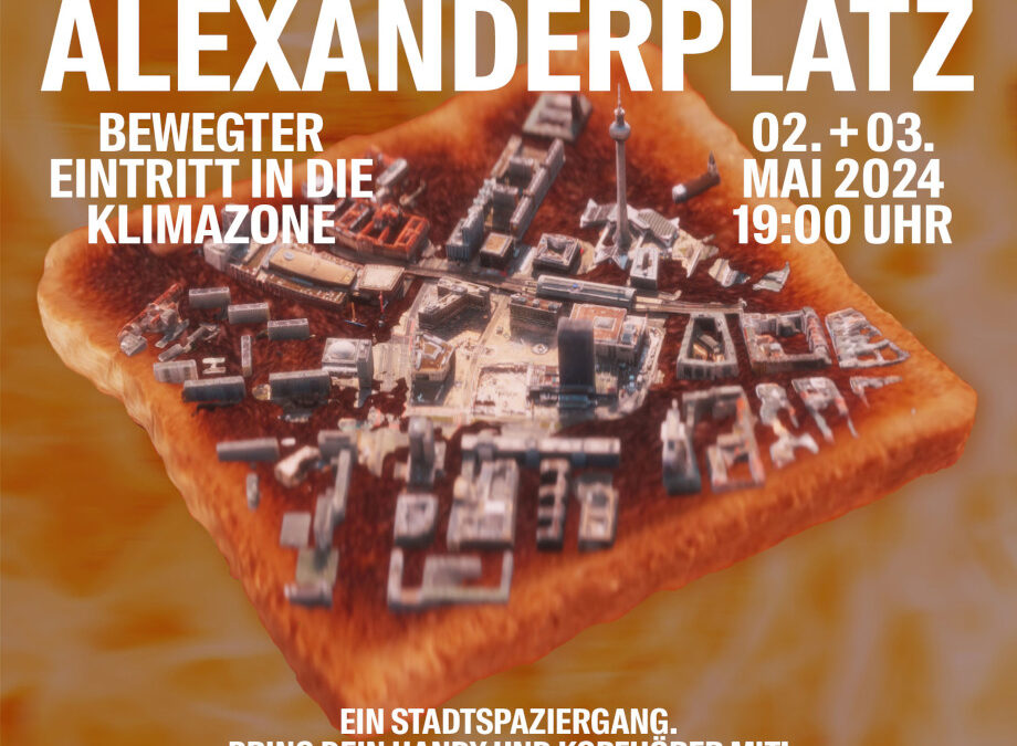 Fluchtpunkt: Alexanderplatz – bewegter Eintritt in die Klimazone